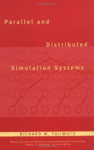 Parallel and Distributed Simulation Systems (Wiley Series on Parallel and Distributed Computing) On Sale