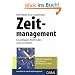Zeitmanagement: Grundlagen, Methoden und Techniken