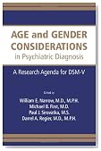 Age and Gender Considerations in Psychiatric Diagnosis: A Research Agenda for the DSM-V (Research Agenda for Dsm-V)