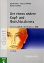 Der etwas andere Kopf- und Gesichtsschmerz: Craniomandibul&auml;re Dysfunktionen CMD