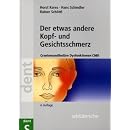 Der etwas andere Kopf- und Gesichtsschmerz: Craniomandibul�re Dysfunktionen CMD