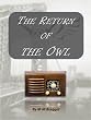 The Return of The Owl (The Adventures of The Owl)