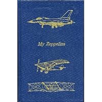 My Zeppelins (Flight, its first seventy-five years)