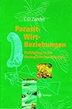Parasit-Wirt-Beziehungen: Einf&uuml;hrung in die &ouml;kologische Parasitologie - C. Dieter Zander