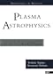 Plasma Astrophysics (Frontiers in Physics)