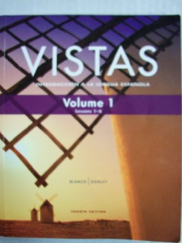 Vistas; Introduccion A La Lengua Espanola 4 E (Vol. 1) (Lessons 1-6)