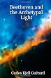 Beethoven And The Archetypal Light