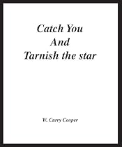 Catch You And Tarnish the star