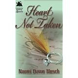 Heart Not Taken ~ Naomi Dawn Musch