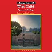 With Child: A Kate Martinelli Mystery | [Laurie R. King]