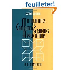 Mathematics for Computer Graphics Applications: An Introduction to the Mathematics and Geometry of Cad/Cam, Geometric Modeling, Scientific Visualization, and Other Cg Applications