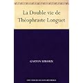 La Double vie de Th�ophraste Longuet