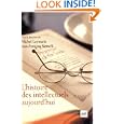 L'Histoire des intellectuels aujourd'hui