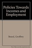 Policies towards incomes and employment : report of a one-day seminar organised by the Employment Institute at Regent's College, London