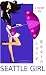 Image of Seattle Girl (A chick lit novel about love, sex...and my really big mouth)
