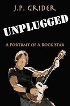 Click to Download Free Kindle Book -> Unplugged (A Portrait of a Rock Star)