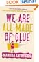 We Are All Made of Glue Large Print