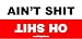 Ain't $hit Oh $hit Offroad Bumper Sticker / Decal