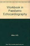 Workbook in pediatric echocardiography
