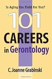 101 Careers in Gerontology