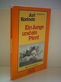 Produkt-Bild: Juri Korinetz: Ein Junge und ein Pferd