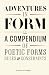 Adventures in Form: A Compendium of Poetic Forms, Rules & Constraints