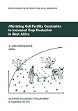 Alleviating soil fertility constraints to increased crop production in West Africa