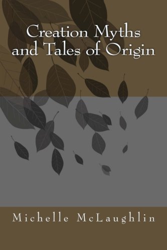 Creation Myths and Tales of Origin