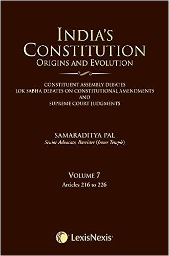 India’s Constitution- Origins and Evolution - Vol. 7