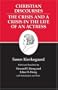 Christian Discourses : Kierkegaard's Writings, Vol 17