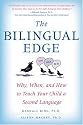 The Bilingual Edge: Why, When, and How to Teach Your Child a Second Language