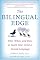 The Bilingual Edge: Why, When, and How to Teach Your Child a Second Language