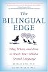 The Bilingual Edge: Why, When, and How to Teach Your Child a Second Language