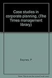 Case studies in corporate planning