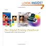 The Digital Printing Handbook:A Photographers guide to creative printing techniques