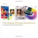 The Digital Printing Handbook:A Photographers guide to creative printing techniques