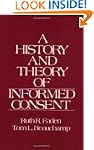 A History and Theory of Informed Consent