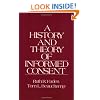A History and Theory of Informed Consent