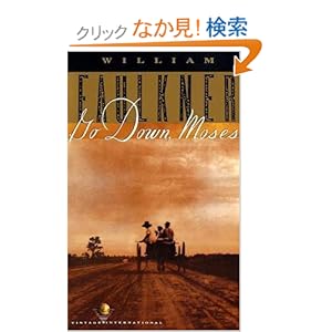 【クリックでお店のこの商品のページへ】Go Down, Moses (Vintage International): William Faulkner: 洋書