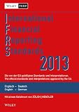 International financial reporting standards 2013 : Deutsch-Englische Textausgabe der von der EU gebilligten Standards und Interpretationen = English & German edition of the official standards and inte