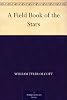 A Field Book of the Stars