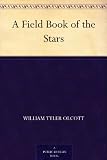 A Field Book of the Stars