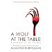 A Wolf at the Table