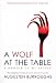 A Wolf at the Table