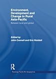 Environment, development and change in rural Asia-Pacific : between local and global