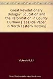 A great revolutionary deluge? : education and the Reformation in County Durham