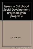 Issues in childhood social development