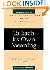 To Each Its Own Meaning, Revised and Expanded: An Introduction to Biblical Criticisms and Their Application