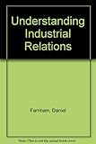 Understanding industrial relations