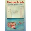 Orange Crush: Poems
